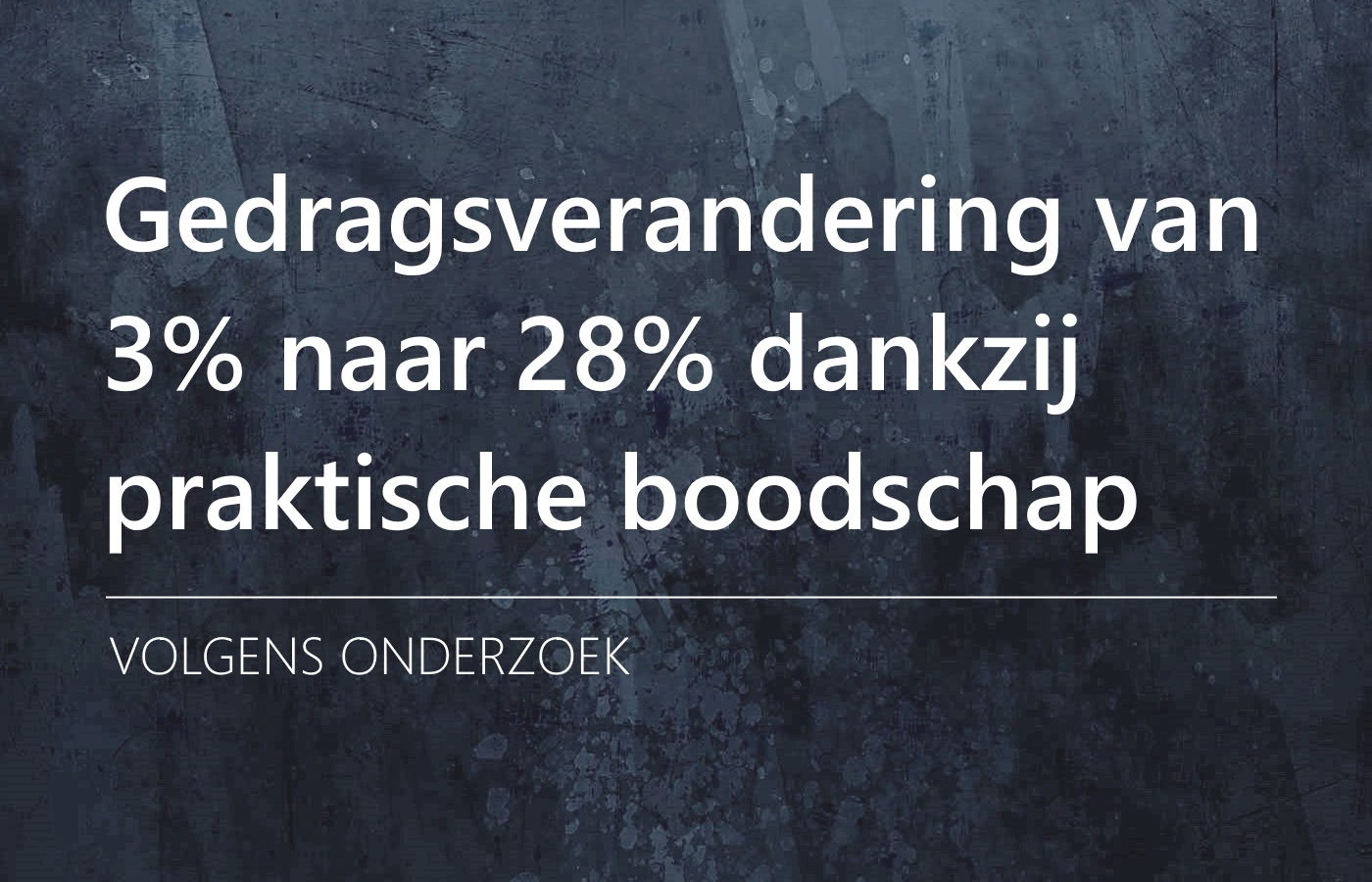 Gedragsverandering van 3% naar 28% dankzij praktische boodschap