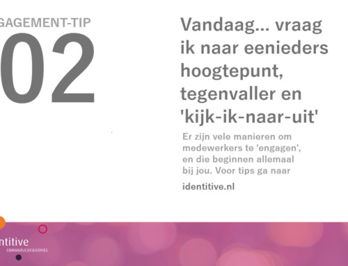 Engagement-tip 2: Hoogtepunt, tegenvaller en ‘kijk-ik-naar-uit’ van elke medewerker